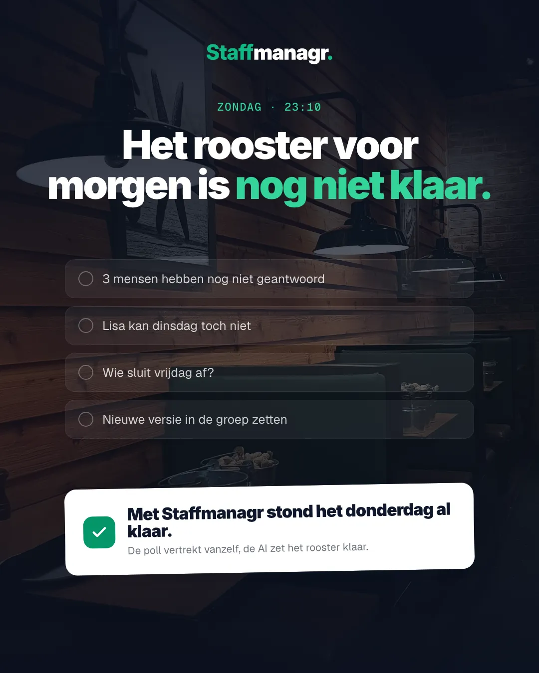 Advertentie voor Staffmanagr: het rooster voor morgen is nog niet klaar